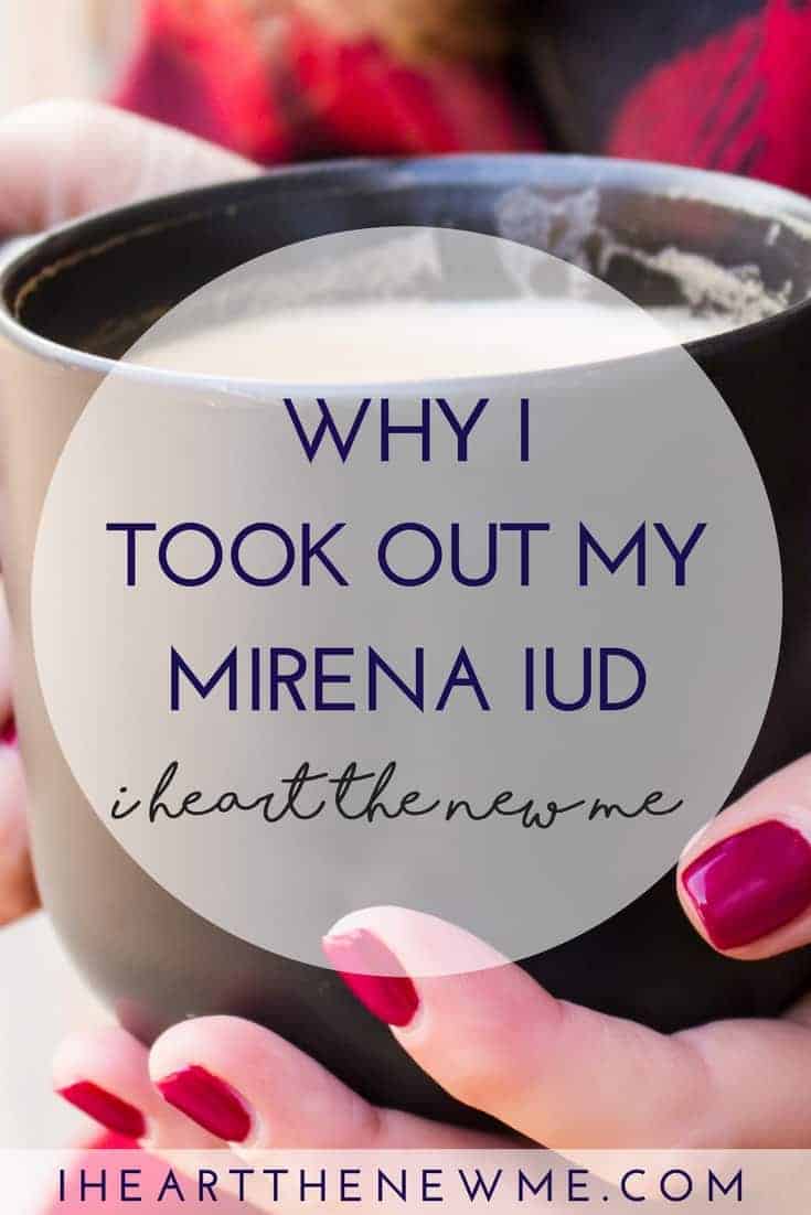 Why I Decided To Get My Mirena Iud Removed I The New Me
