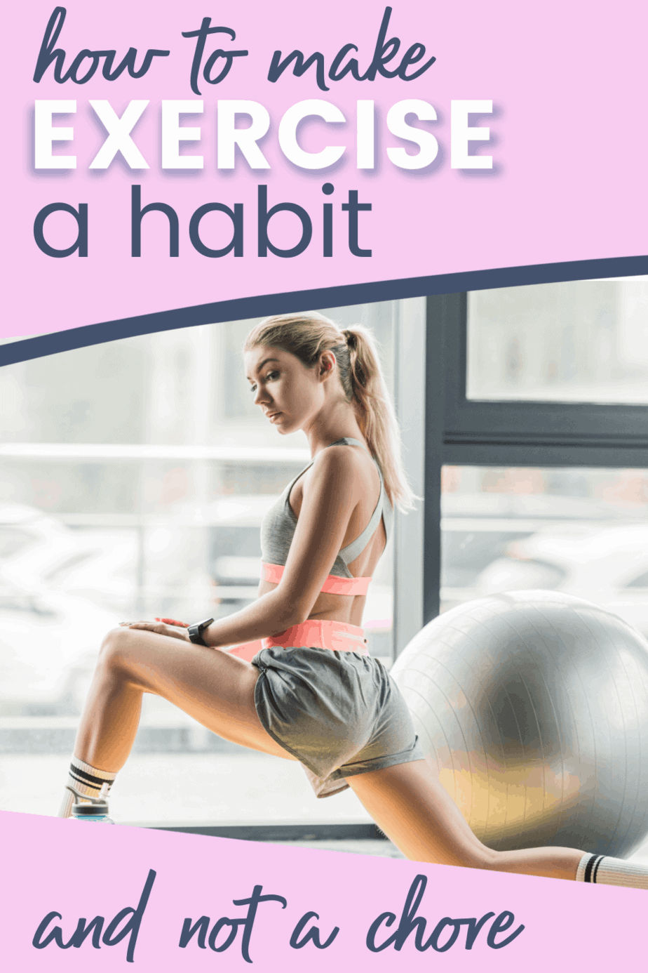 How To Make Exercise a habit